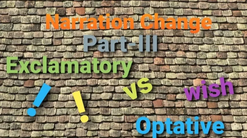 Narration Change Rules of Exclamatory and Optative Sentence