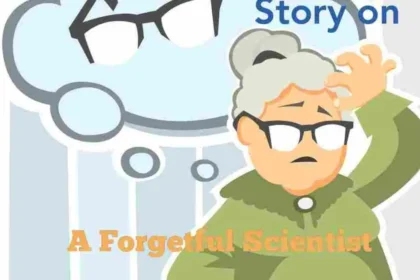 Story on A Forgetful Scientist