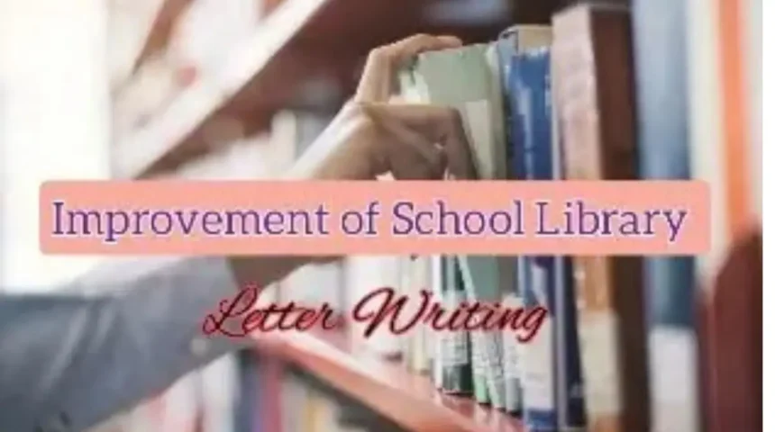 Letter to Headmaster for Improvement of School Library