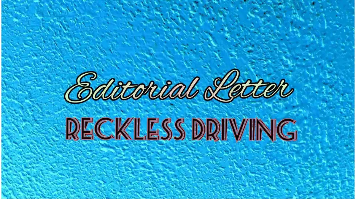 Editor Letter about Reckless Driving