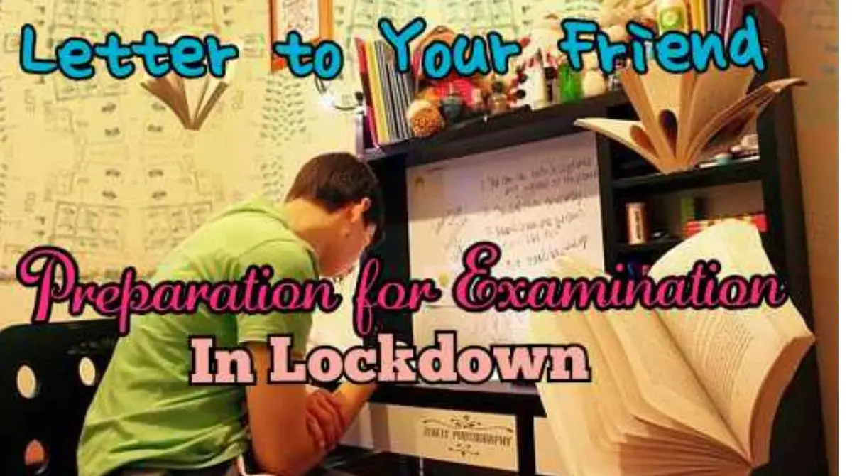 Preparation for Examination in Lockdown Letter to Friend