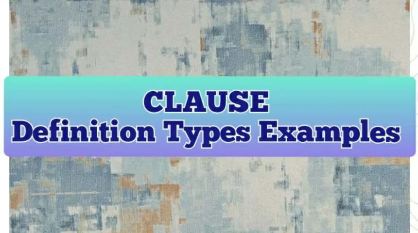 Clause Definition Types with Examples