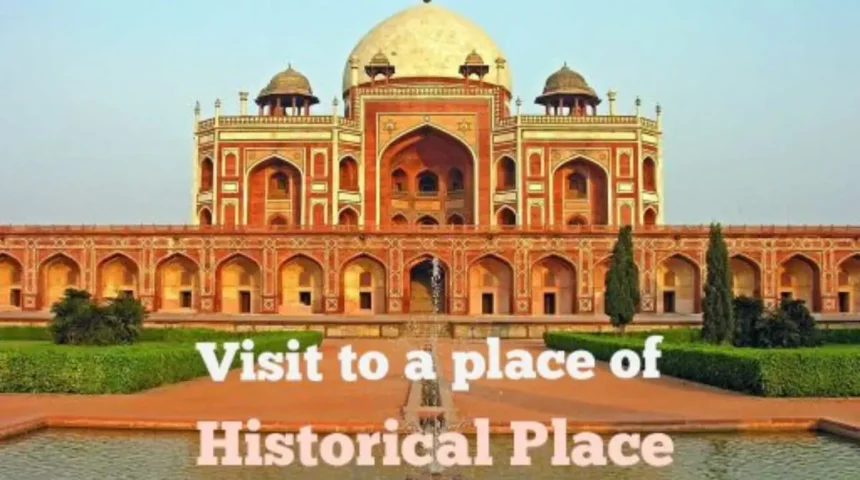A Visit to Historical Place Short Essay