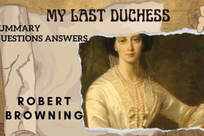 My Last Duchess Summary Questions Answers